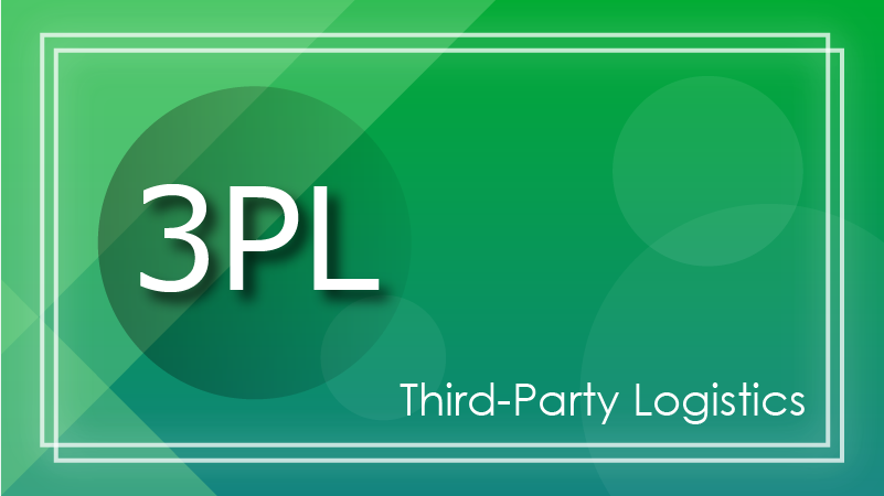 3PL (Third Party Logistics)